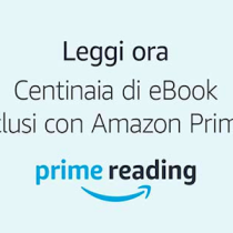 Prime Reading, ebook gratis per gli abbonati Amazon Prime